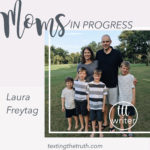 Moms in Progress: Laura Freytag