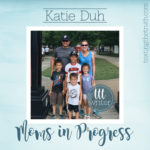 Moms in Progress: Katie Duh