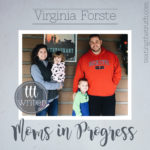 Moms in Progress: Virginia Forste
