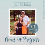Moms in Progress: Jo Perkins